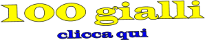 100 gialli clicca qui